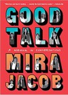 Good Talk - Mira Jacob