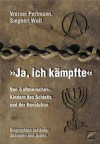 'Ja, ich kämpfte' - Werner Portmann, Siegbert Wolf