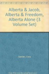 Alberta & Jacob, Alberta & Freedom, Alberta Alone (3 Volume Set) - Cora Sandel