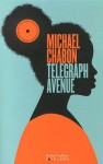 Telegraph avenue - Michael Chabon