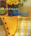 Country Living Handmade Pillows: Decorative Accents Throughout Your Home - Arlene Hamilton Stewart, Keith Scott Morton