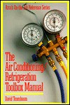 The Air Conditioning/Refrigeration Toolbox Manual (Arco's on-the-Job Reference Series) - Arco