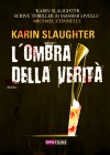 L'ombra della verità - Karin Slaughter, Raffaella De Dominicis