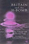 Britain And The H Bomb - Lorna Arnold