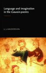 Language and Imagination in the Gawain P - J.J. Anderson