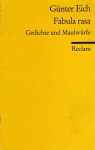 Fabula rasa. Gedichte und Maulwürfe aus den Jahren 1927 - 1972 - Günter Eich, Samuel Moser