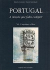 Portugal, a missão que falta cumprir (Vol I: Arquétipos e Mitos) - Eduardo Amarante, Rainer Daehnhardt