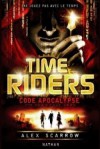 Code apocalypse (Time Riders, #3) - Alex Scarrow