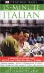 Eyewitness Travel Guides: 15-Minute Italian [With CD] - Francesca Logi