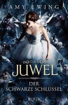 Das Juwel - Der Schwarze Schlüssel: Band 3 - Amy Ewing, Andrea Fischer