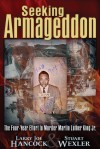 Seeking Armageddon: The Four-Year Effort to Murder Martin Luther King Jr. - Larry Joe Hancock, Stuart Wexler