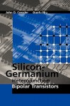 Silicon-Germanium Heterojunction Bipolar Transistors - John D. Cressler