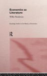 Economics as Literature - Willie Henderson