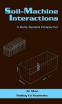 Soil-Machine Interactions (Books in Soils, Plants, & the Environment) (Books in Soils, Plants, and the Environment) - Jie Shen