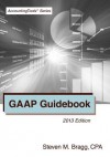 GAAP Guidebook: 2013 Edition - Steven M. Bragg