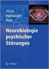 Neurobiologie Psychischer St Rungen - Hans F. Rstl, Martin Hautzinger, Gerhard Roth