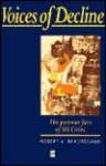 Voices of Decline: The Postwar Fate of US Cities - Robert A. Beauregard