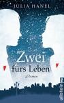 Zwei fürs Leben: Roman - Julia Hanel