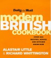 Daily Mail Modern British Cookbook: Over 500 Recipes, Advice and Kitchen Know-How - Alastair Little, Richard Whittington