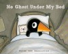 No Ghost Under My Bed - Guido Van Genechten