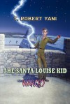 The Santa Louise Kid - Warcry - T. Robert Yani