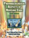 Pharmacological Aspects of Nursing Care [With CDROM] - Barry S. Reiss, Mary Evans, Bonita E. Broyles