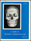 A Guide to Anatomy and Physiology Lab - Thomas Rust, Rust, Thomas G. Rust, Thomas G.