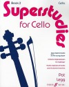 Superstudies for Cello, Book 2: Easy Original Studies for the Young Player/Einfache Originaletuden Fur Anfanger - Pat Legg