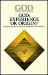 God, Experience or Origen - Evanghelos Moutsopoulos