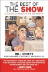 The Best of The Show: A Classic Collection of Wit and Wisdom - Bill Scheft, Rick Reilly, Bob Costas