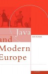 Java and Modern Europe: Ambiguous Encounters - Ann Kumar