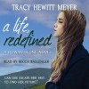 A Life, Redefined - Tracy Hewitt Meyer, Becca Ballenger