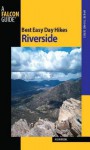 Best Easy Day Hikes Riverside - Allen Riedel