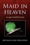 Maid in Heaven - Michelle Ann Hollstein