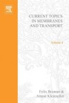 Curr Topics in Membranes & Transport V4 - Felix Bronner, Arnost Kleinzeller