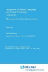 Integration of Natural Language and Vision Processing: Theory and Grounding Representations Volume III - Paul McKevitt