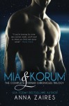 Mia & Korum: The Complete Krinar Chronicles Trilogy - Anna Zaires, Dima Zales