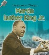 Martin Luther King, Jr (Lives and Times (Des Plaines, Ill.).) - Emma Lynch, Sean Victory, Jeff Edwards