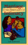 Marriage and the Spirituality of Intimacy - Leif Kehrwald