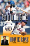 Put It In the Book!: A Half-Century of Mets Mania - Howie Rose, Phil Pepe, Marv Albert