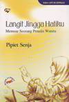 Langit Jingga Hatiku: Memoar Seorang Penulis Wanita - Pipiet Senja