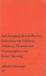 Auf Anregung Bertolt Brechts: Lehrstücke mit Schülern, Arbeitern, Theaterleuten - Bertolt Brecht, Reiner Steinweg