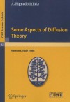 Some Aspects of Diffusion Theory: Varenna, Italy 1966 - A. Pignedoli