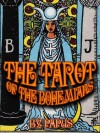 The Tarot of the Bohemians - Papus, A. P Morton