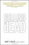 Selling Is Dead Moving Beyond Traditional Sales - M. Miller