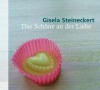 Das schöne an der Liebe. CD - Gisela Steineckert