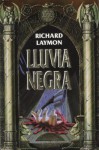 Lluvia Negra - Richard Laymon, Jose Manuel Pomares