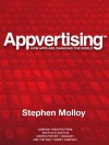 Appvertising - How Apps Are Changing The World - Stephen Molloy, Shelly Palmer, Scott Goodson, Naomi Simson