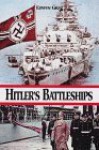 Hitler's Battleships - Edwyn A. Gray