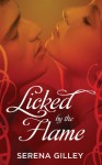 Licked by the Flame (The Forbidden Realm) - Serena Gilley